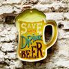 Cartel-Luminos-Save-Water-Drink-Beer